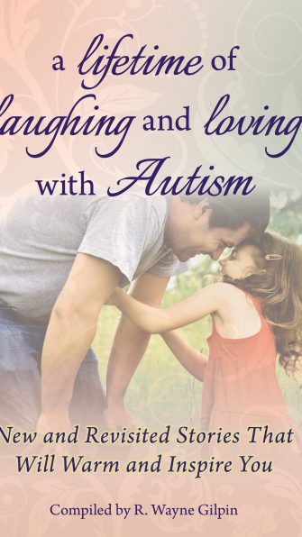 A Lifetime of Laughing and Loving with Autism