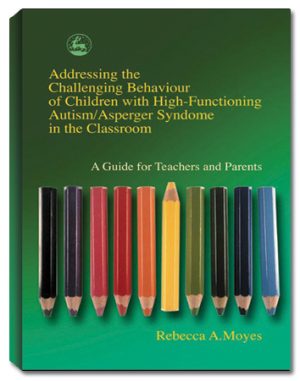 Addressing the Challenging Behavior of Children with High-Functioning Autism / Asperger's Syndrome